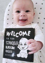 Load image into Gallery viewer, Welcome To The World Little One Book, High Contrast, Black and White Baby Book, Young Wonderer, baby book, high contrast book, high contrast baby book, black and white baby book, black and white baby toys, black and white baby toy, tummy time book, black and white baby toys, black and white baby book australia, high contrast book australia, tummy time, black and white baby shop, black and white baby toys, black and white baby toy, high contrast baby toy
